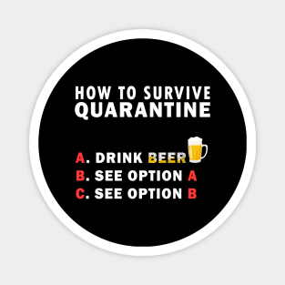 How to survive Quarantine funny Magnet